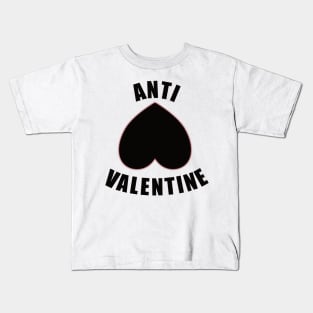 Anti Valentine - against Valentines Day Kids T-Shirt